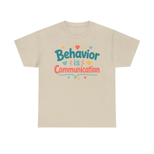 Behavior Is Communication T‑Shirt — Autism Awareness, ABA Therapist Gift