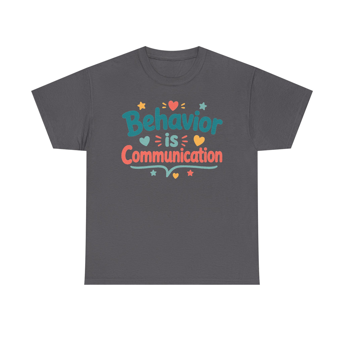 Behavior Is Communication T‑Shirt — Autism Awareness, ABA Therapist Gift