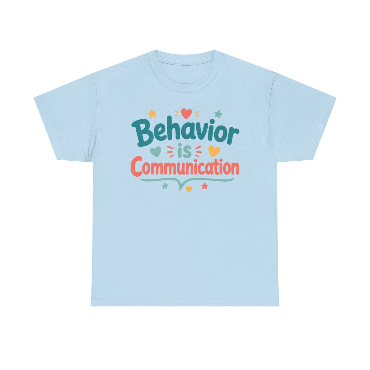 Behavior Is Communication T‑Shirt — Autism Awareness, ABA Therapist Gift