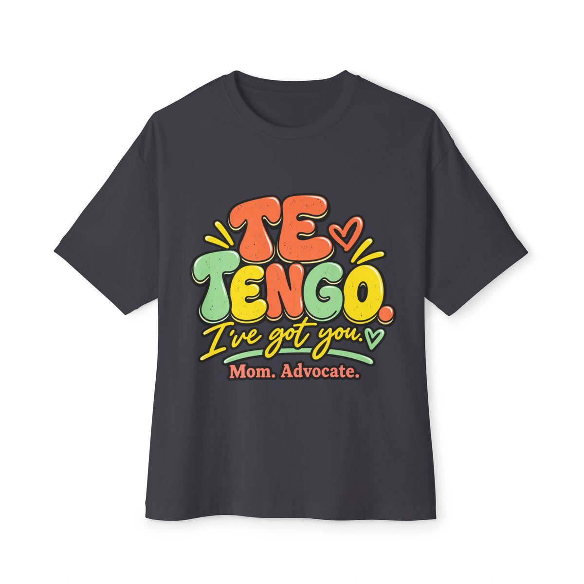 Bilingual Mom Shirt, Te Tengo I've Got You Tee, Special Needs Mom Gift, Mama Advocate T-Shirt, Spanish English Mom Shirt